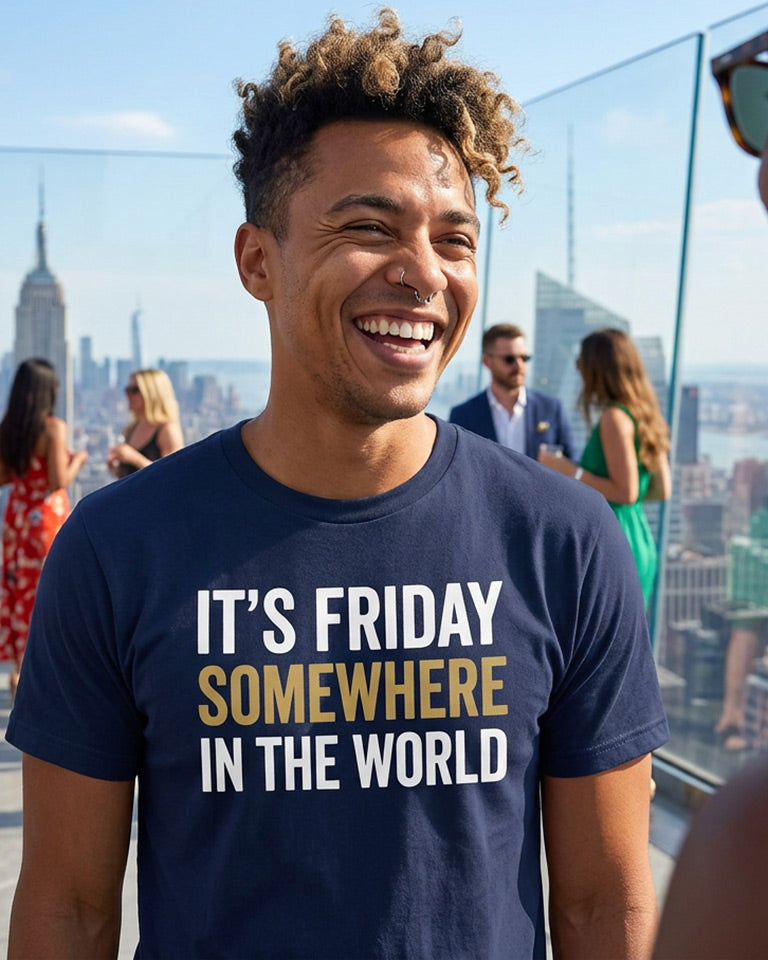 It's Friday Somewhere In The World - Premium Tee